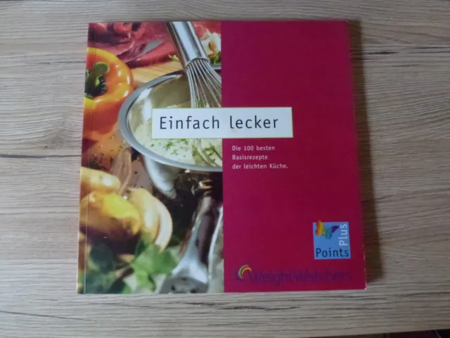 Kochbuch WEIGHT WATCHERS - EINFACH LECKER Points Plus Diät Rezepte
