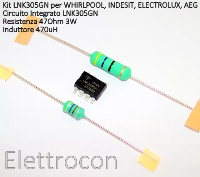 KIT LNK305GN + resistenza 47Ohm 3W + Induttore 470uH Whirlpool, Indesit, AEG ...