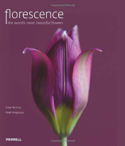 Florescence: The World's Most Beautiful Flowers by Noel Kingsbury Hardback Book