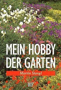 MEIN HOBBY, DER Garten von Martin Stangl Buch Zustand gut EUR 3,49