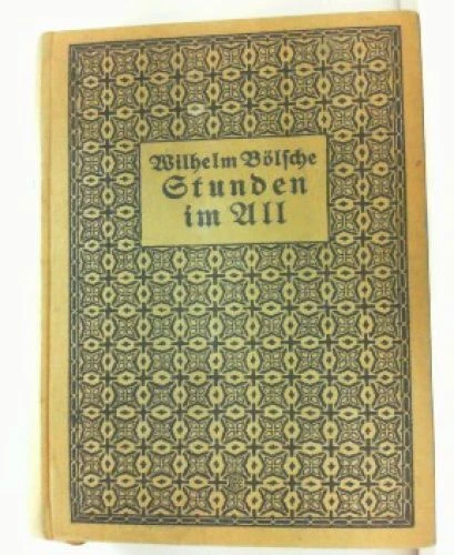 Stunden im All. Naturwissenschaftliche Plaudereien. Bölsche, Wilhelm: