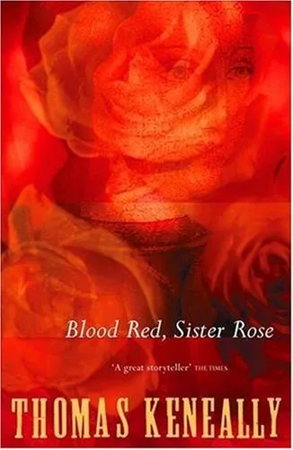 BLOOD RED, SISTER ROSE By Thomas Thomas Keneally Keneally **Mint ...