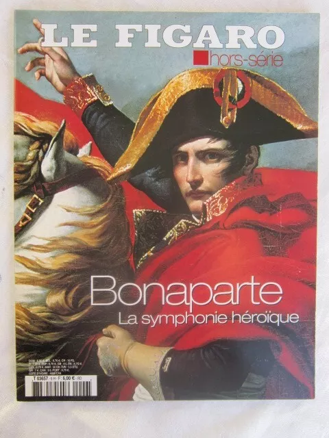 LE FIGARO hors série N° 6 /Bonaparte, la symphonie héroïque