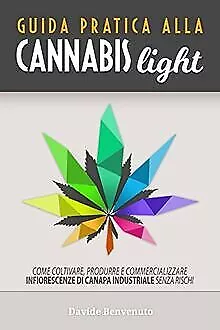 Guida pratica alla Cannabis Light: Come coltivare, ... | Buch | Zustand sehr gut