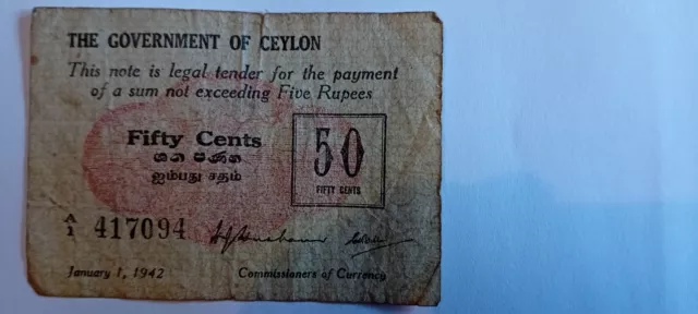 The Government of Ceylon 50 cents, first edition banknote. January 1 1942.