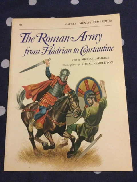 OSPREY MEN-AT-ARMS THE Roman Army from Hadrian to Constantine PB ...