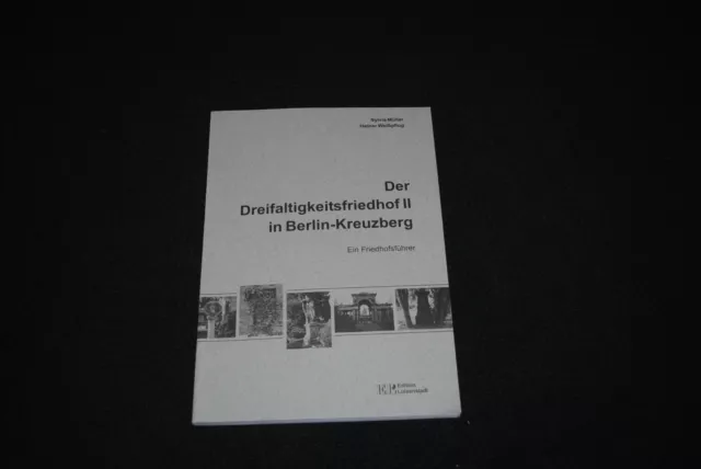 Buch Friedhof Friedhofsführer Der Dreifaltigkeitsfriedhof II in Berlin Kreuzberg