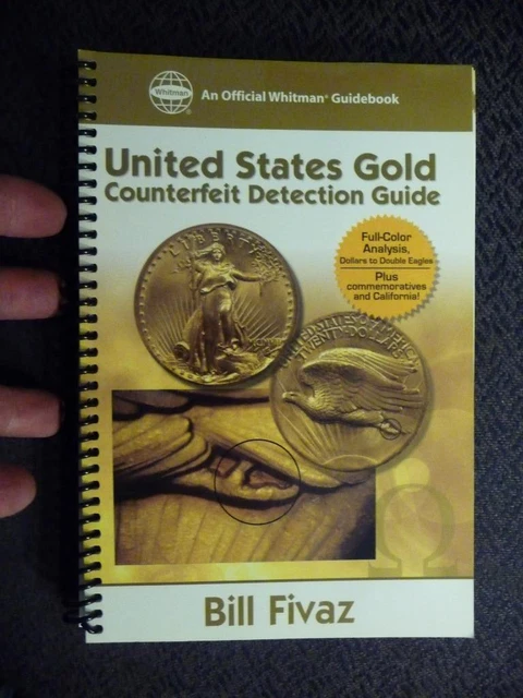 United States Gold Counterfeit Detection Guide By Bill Fivaz Nice SKU# 30997