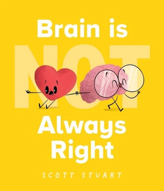 Brain is (Not) Always Right by Scott Stuart Hardcover Book