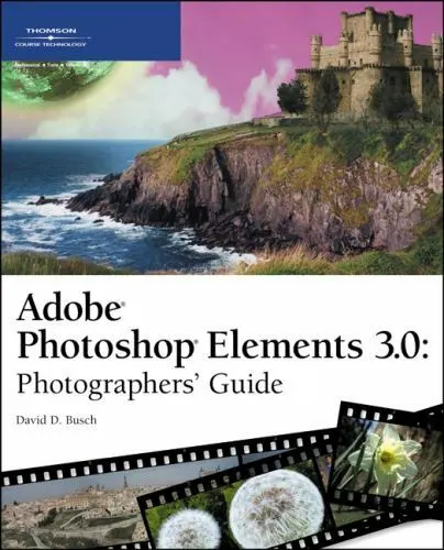 Adobe Photoshop Elements 3.0: Photographers' Guide by Busch, David D.