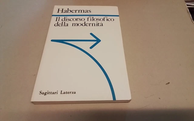 J. Habermas IL DISCORSO FILOSOFICO DELLA MODERNITÀ, Laterza, 15gn26 J. Habermas IL DISCORSO FILOSOFICO DELLA MODERNITÀ, Laterza, 15gn26