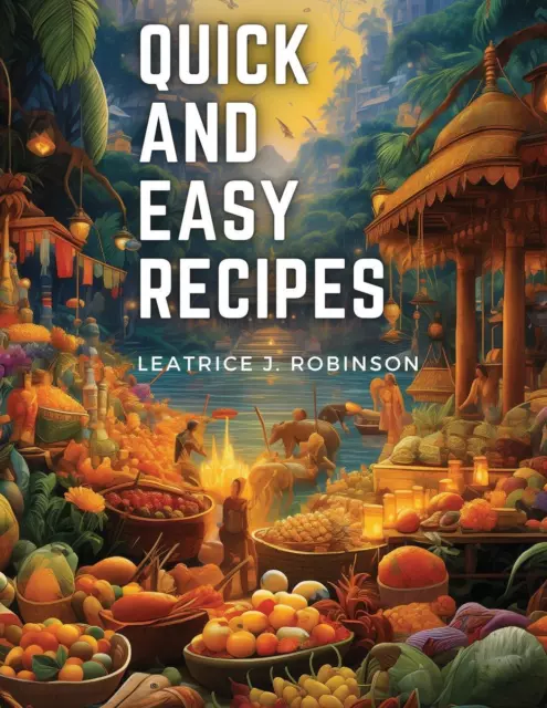 Leatrice J. Robinson | Quick and Easy Recipes | Taschenbuch | Englisch (2023)