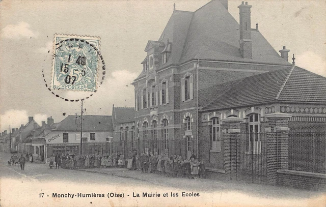 CPA Dept 60 Oise - Monchy Humières la Mairie et les Ecoles