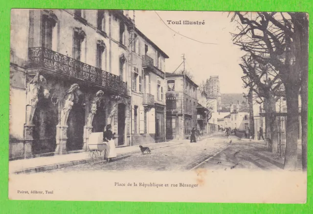 54 - TOUL - Place de la République et Rue Béranger