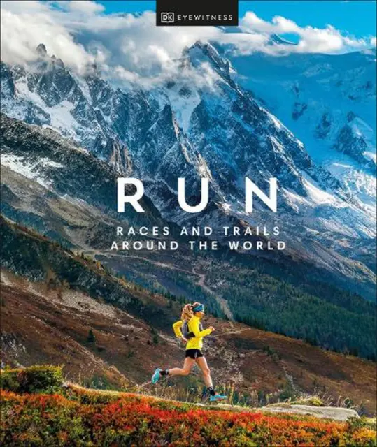 Run: Races and Trails Around the World by DK Eyewitness (English) Hardcover Book