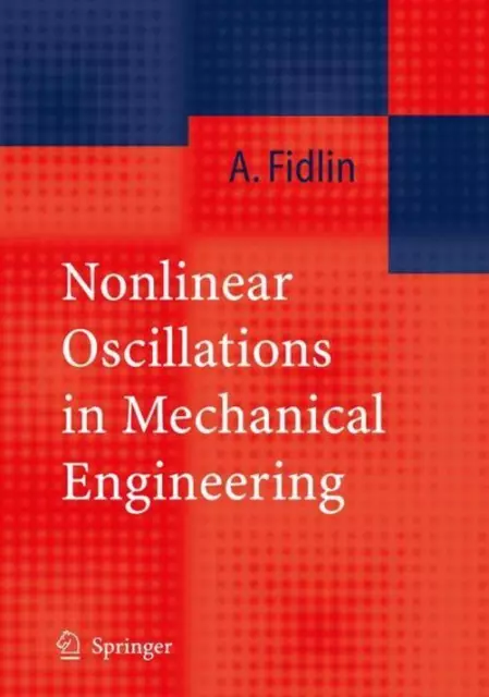Nonlinear Oscillations in Mechanical Engineering Alexander Fidlin Taschenbuch