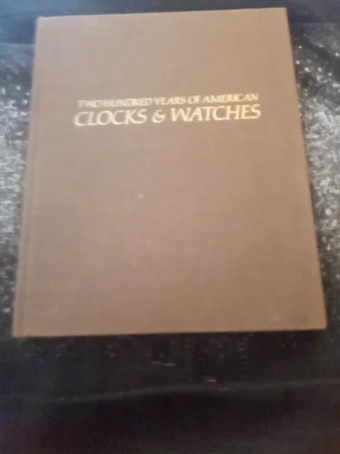 Two Hundred Years of American Clocks and Watches by Chris H. Bailey (1975)