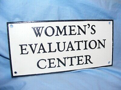 Womens Evaluation Centre Sign Heavy Gate Wall House Garage Novelty Joke Sign 2