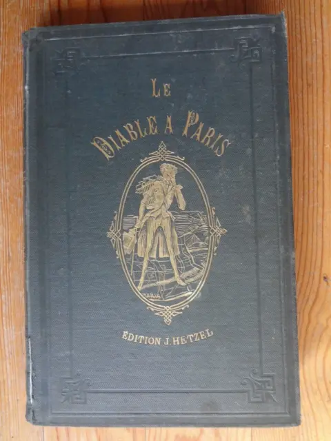 HETZEL : Le Diable à Paris - 1868 - Paris et les parisiens à la plume Gavarni
