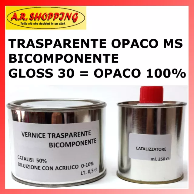 Vernice Trasparente Opaco Ms Gloss 30 Antigraffio 2K Per Auto E Moto Carrozzeria