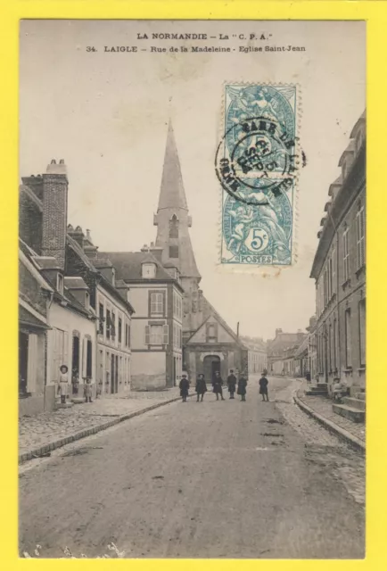 cpa 61 - Cachet GARE de LAIGLE en 1904 (Orne) Rue de la MADELEINE EGLISE St JEAN