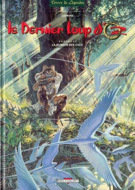 BD 1141. Le dernier loup d'Oz 1. Prologue : La rumeur des eaux - E.O 1994