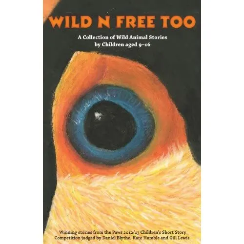 Wild n Free Too: A Collection of Wild Animal Stories by - Paperback / softback N