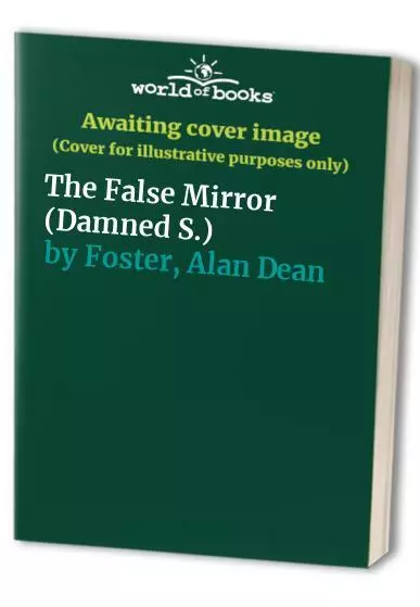 The False Mirror (Damned S.) by Foster, Alan Dean 009932041X FREE Shipping