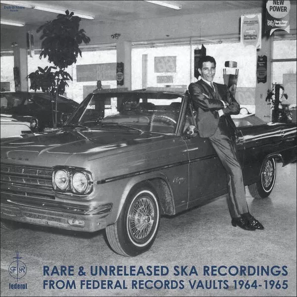 Various - Rare & Unreleased Ska Recordings From Federal Records Vaults: 1964-196