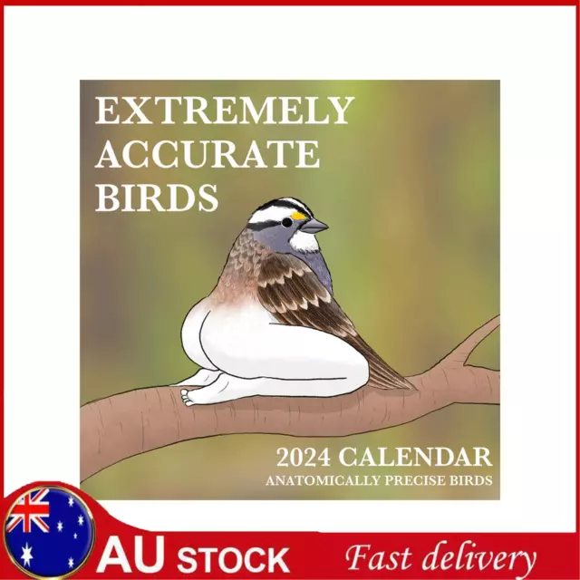 FUNNY 2024 CALENDAR OF EXTREMELY ACCURATE BIRDS Calendar Wall Calendar