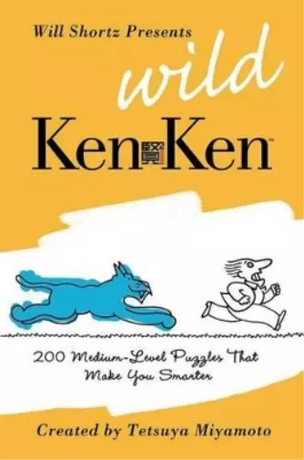 Tetsuya Miyamoto Will Shortz Presents Wild KenKen (Paperback)