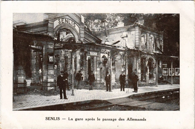 CPA Militaire, Senlis - La gare apres le passage des Allemands (278796)