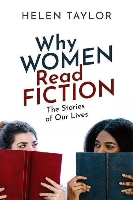 Why Women Read Fiction: The Stories of ... by Taylor, Helen Paperback / softback