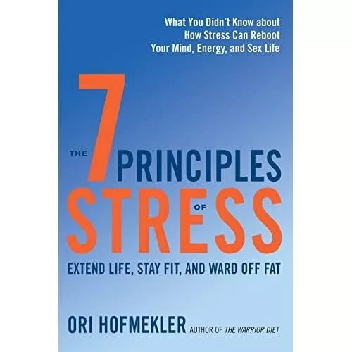 The 7 Principles of Stress: Extend Life, Stay Fit, and  - Paperback NEW Hofmekle