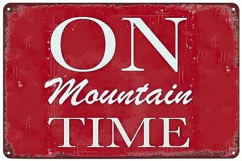 On Mountain Time Metal Tin Sign Vintage Poster Wall Art Decor Plaque for Home