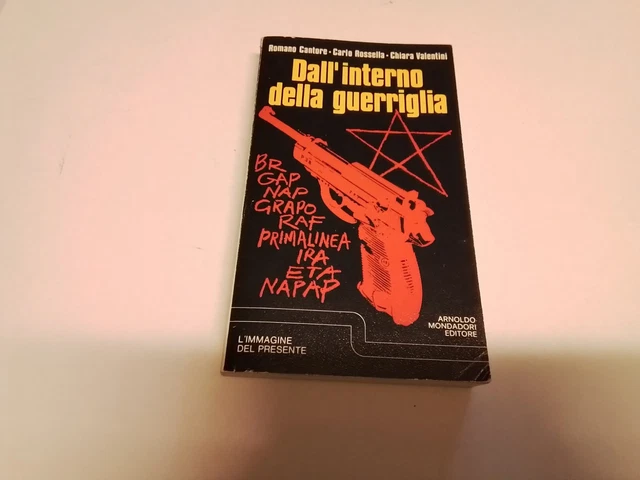 Dall’interno della guerriglia, Cantore/Rossella/ Valentini, Mondadori 1978, 5o24