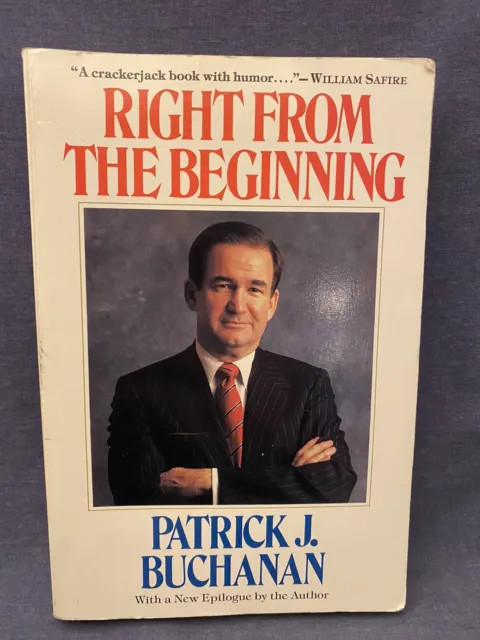 SIGNED 1990 Right From the Beginning Pat Buchanan Politics Conservative Catholic