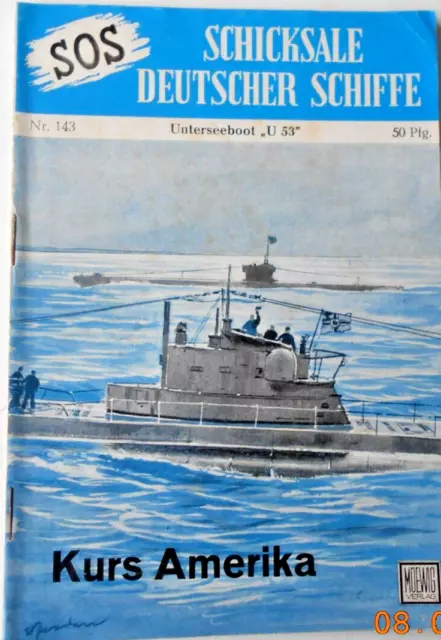 SOS-Schicksale deutscher Schiffe  Nr. 143  "Kurs Amerika"   Erstausgabe 1958