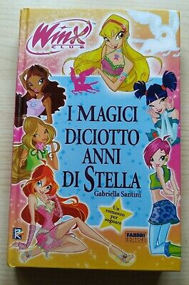 Libro Winx Club I Magici Diciotto Anni Di Stella