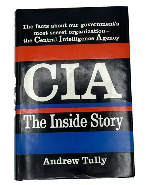 CIA The Inside Story by Andrew Tully 1962 Hardcover Book with Dust Jacket