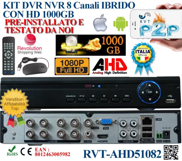 KIT Dvr 8 Canali HARD DISK 1000GB 1 TERA AHD IBRIDO iPhone Android P2P FULL HD