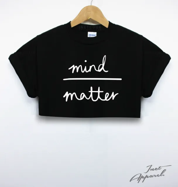 Mind Over Matter Crop Top T Shirt Shop Hipster Girls Women Fresh Positive