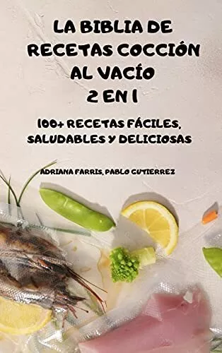 La Biblia De Recetas Coccin Al Vaco 2 En 1 100+ Recetas Fciles, Saludables Y Del