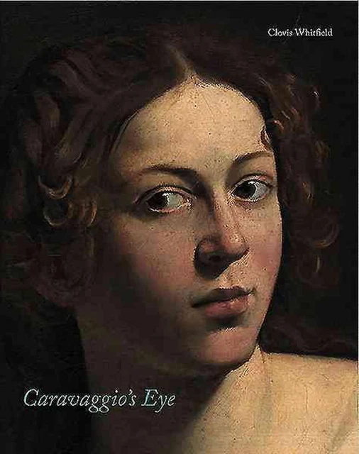 Caravaggio's Eye by Clovis Whitfield (English) Hardcover Book