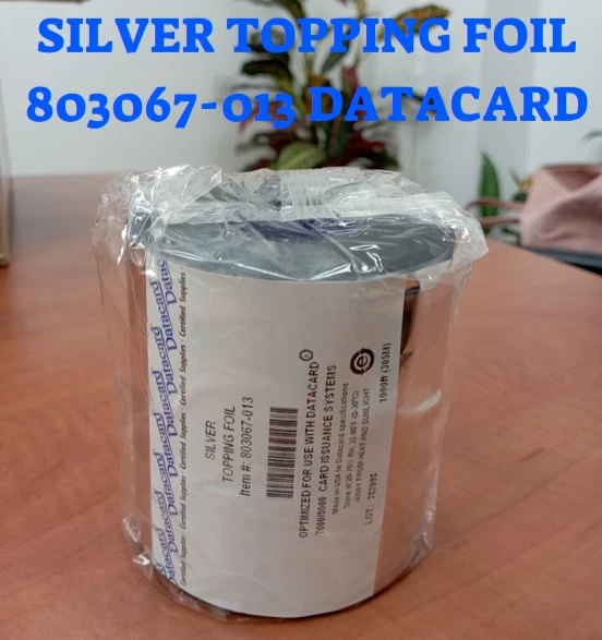 Datacard SILVER TOPPING FOIL 803067-013 for DC 9000 and DC 7000