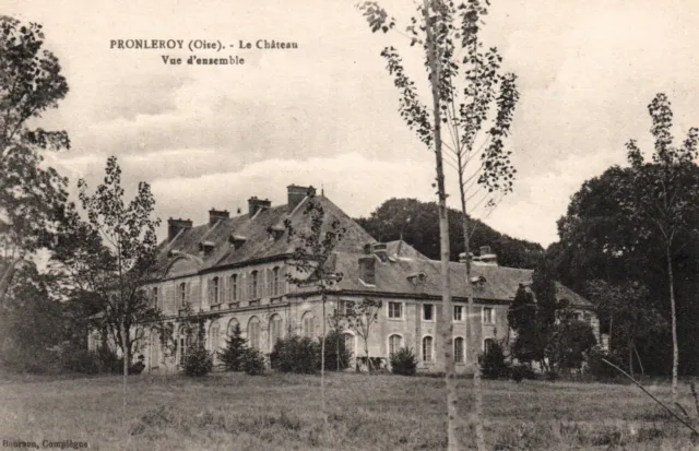 CPA 60 - PRONLEROY (Oise) - Le Château - Vue d'ensemble