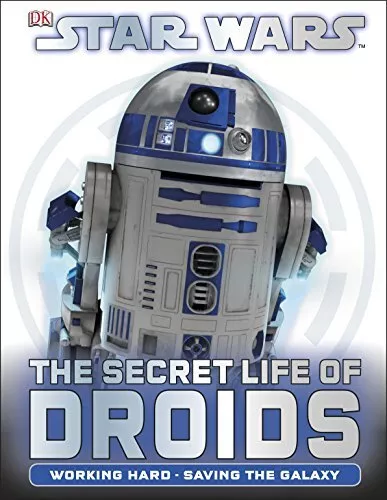 Star Wars The Secret Life of Droids by DK Book The Cheap Fast Free Post