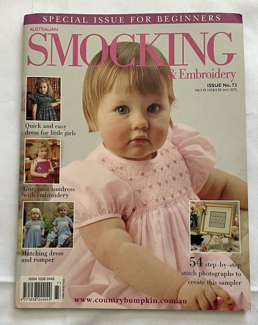Australian Smocking & Embroidery Magazine Issue #73 Special For Beginners Australian Smocking & Embroidery Magazine Issue #73 Special For Beginners