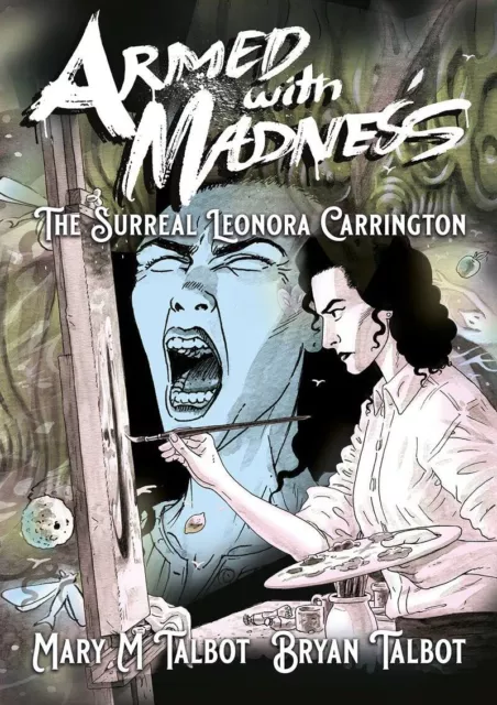 Armed With Madness: The Surreal Leonora Carrington (Art Masters) by Talbot, Mary