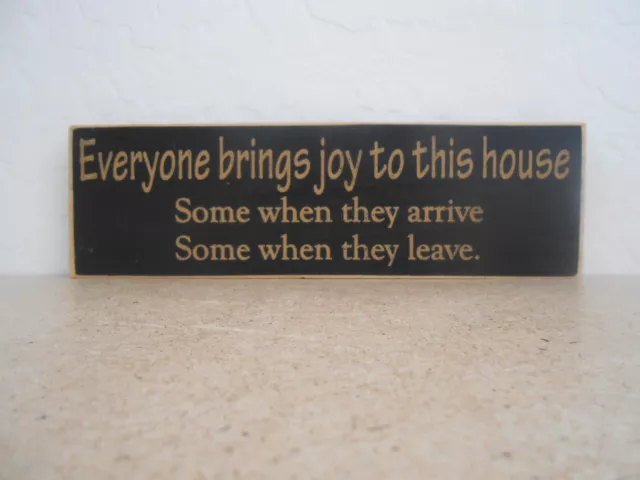 Everyone Brings Joy To This House Funny Wood Sign for Home or Office